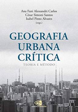 Geografia urbana crítica: Teoria e método