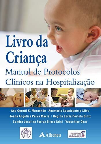 Livro da Criança Manual de Protocolos Clínicos na Hospitalização