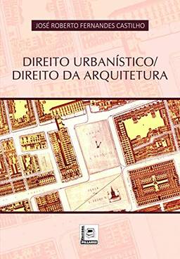 Direito Urbanístico/ Direito Da Arquitetura