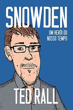 Snowden: Um herói do nosso tempo