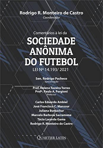 Comentários À Lei Da Sociedade Anônima Do Futebol; Lei Nº 14.193/2021