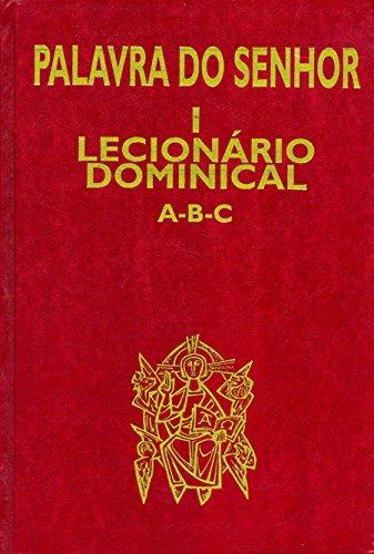 Palavra do Senhor I - Lecionário Dominical A-B-C: Lecionário Dominical A-B-C