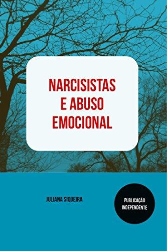 Narcisistas e abuso emocional (Estudando narcisistas Livro 1)