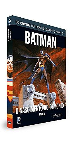 DC Graphic Novels. Batman. O Nascimento do Demônio. Parte 1