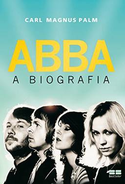 ABBA: A biografia