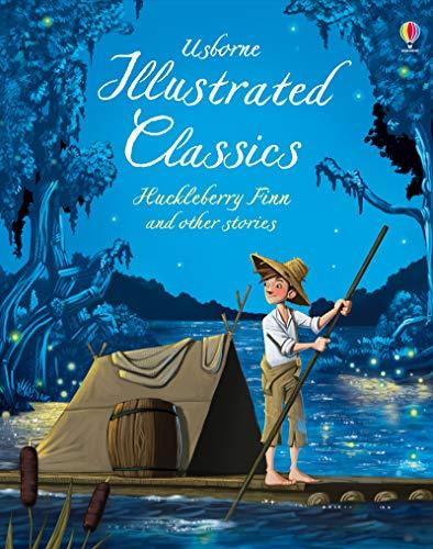 Illustrated Classics Huckleberry Finn &