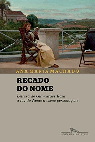 Recado do nome: Leitura de Guimarães Rosa à luz do Nome de seus personagens