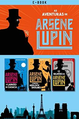 As aventuras de Arsène Lupin (Clássicos da literatura mundial)