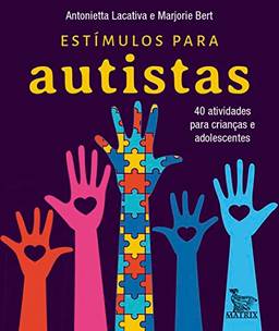 Estímulos para autistas: 40 atividades para crianças e adolescentes