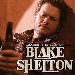 Loaded: The Best of Blake Shelton [Disco de Vinil]