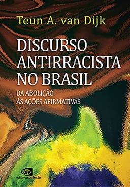Discurso antirracista no Brasil: da abolição às ações afirmativas