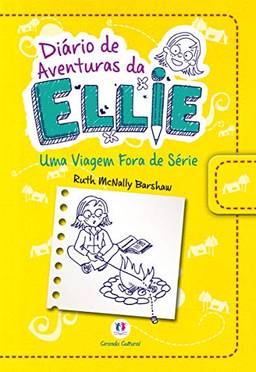 Diário de aventuras da Ellie - Uma viagem fora de série - Livro 1: Volume 1