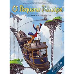 O pequeno príncipe no planeta dos vagonautas: As novas aventuras a partir da obra-prima de Antoine de Saint-Exupéry: Volume 10