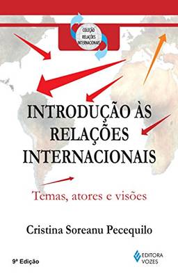 Introdução às relações internacionais: Temas, atores e visões