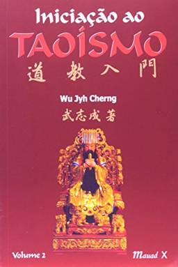 Iniciação ao Taoísmo (Volume 2)