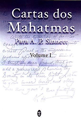 Cartas dos Mahatmas para A.P. Sinnett Vol. I