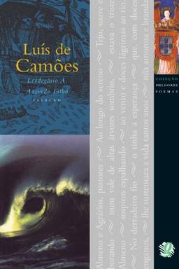 Melhores Poemas Luís de Camões: seleção e prefácio: Leodegário A. De Azevedo Filho