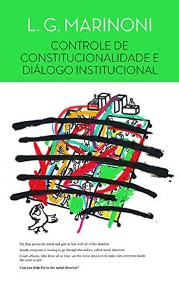Controle de Constitucionalidade e Diálogo Institucional