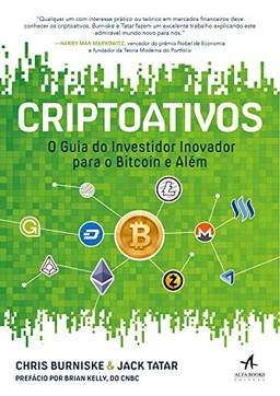 Criptoativos: o guia do investidor inovador para bitcoin e além