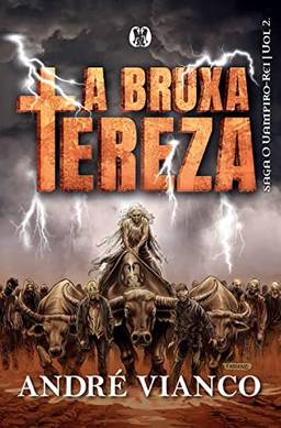 A bruxa Tereza (A saga do vampiro rei Livro 2)