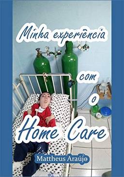 Minha Experiência com o Home Care