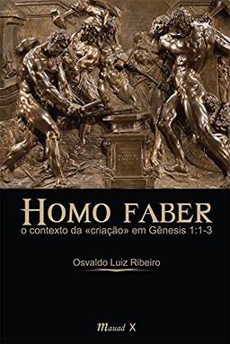 Homo Faber: o Contexto da Criação em Gênesis 1:1-3