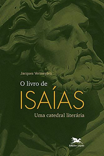 O livro de Isaías: Uma catedral literária
