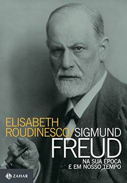 Sigmund Freud na sua época e em nosso tempo (Transmissão da Psicanálise)