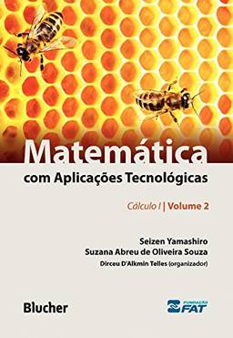 Matemática com Aplicações Tecnológicas: Cálculo I (Volume 2)