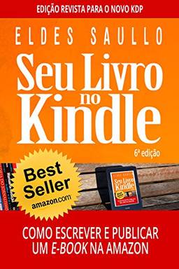 Seu Livro no Kindle: Como Escrever e Publicar Um E-book na Amazon