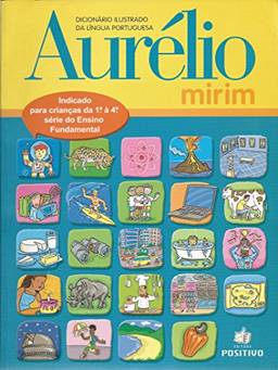 Aurelio Mirim. Dicionário Ilustrado Da Lingua Portuguesa