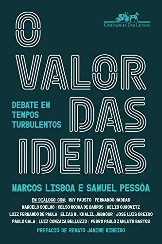 O valor das ideias: Debate em tempos turbulentos
