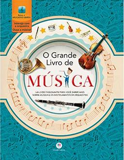 O grande livro de música: Um livro fascinante para você saber mais sobre música e os instrumentos da orquestra