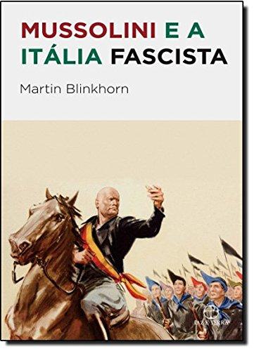 Mussolini e a Itália fascista