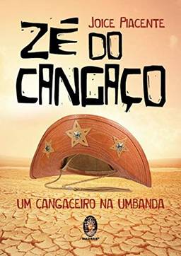 Zé do Cangaço: um Cangaceiro na Umbanda