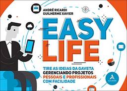 Easy Life: Tire as idéias da gaveta, gerenciando projetos pessoais e profissionais com facilidade