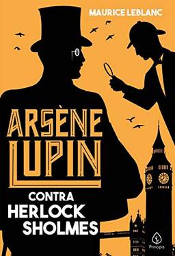 Arsene Lupin contra Herlock Sholmes (Clássicos da literatura mundial)