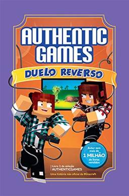 AuthenticGames: Duelo Reverso (Coleção AuthenticGames Livro 1)