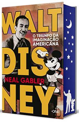 Walt Disney: O triunfo da imaginação americana - 3ª Edição