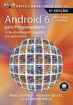 Android 6 para Programadores: Uma Abordagem Baseada em Aplicativos