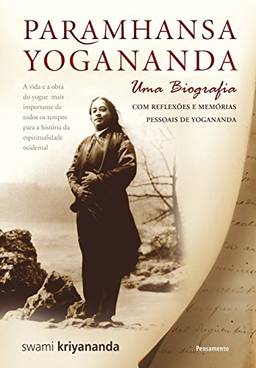 Paramhansa Yogananda - Uma Biografia