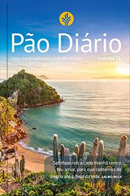 Pão Diário vol. 23 - Paisagem: Uma meditação para cada dia do ano: Volume 23