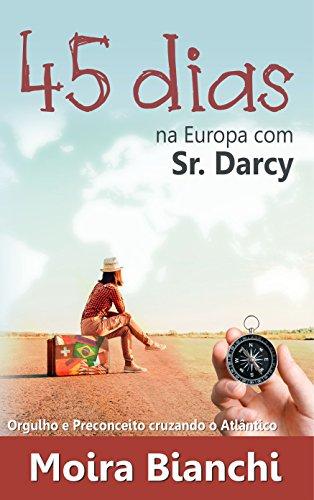 45 dias na Europa com Sr Darcy: Orgulho e Preconceito cruzando o Atlântico