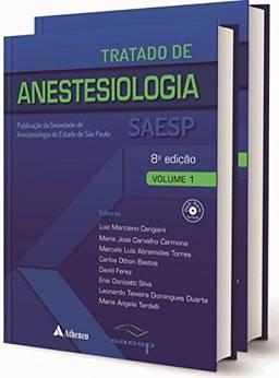Tratado de anestesiologia SAESP: Publicação da Sociedade de Anestesiologia do Estado de São Paulo - Volume 1 e 2