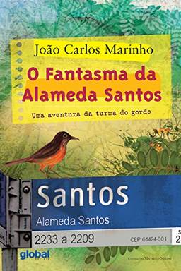 O fantasma da Alameda Santos: Uma aventura da turma do gordo (João Carlos Marinho)