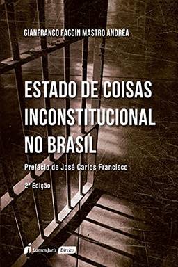 Estado De Coisas Inconstitucional No Brasil - 2ª Ed. - 2021