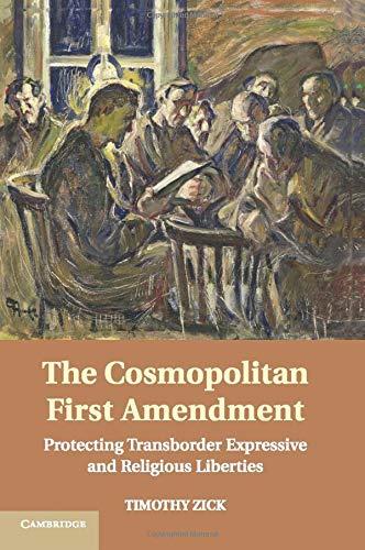 The Cosmopolitan First Amendment: Protecting Transborder Expressive and Religious Liberties