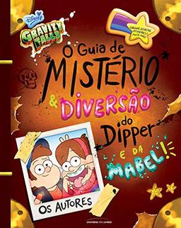 Gravity Falls: o guia de mistério e diversão do Dipper e da Mabel!