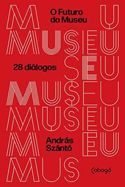O futuro do museu: 28 Diálogos