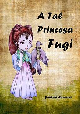 A Tal Princesa Fugi